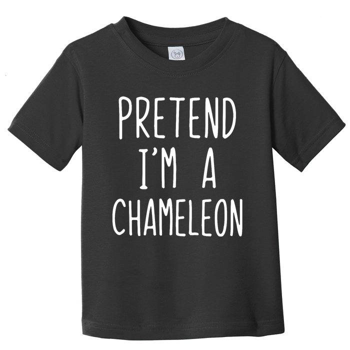 Pretend IM A Chameleon Costume Halloween Lazy Quick Pretend IM A Chamel Toddler T-Shirt