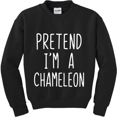 Pretend IM A Chameleon Costume Halloween Lazy Quick Pretend IM A Chamel Kids Sweatshirt