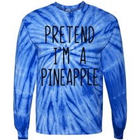 Pretend Im A Pineapple Costume Halloween Lazy Easy Tie-Dye Long Sleeve Shirt