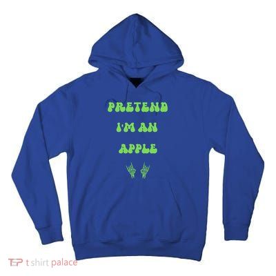 Pretend IM An Apple Halloween Costume Wavy Text Gift Tall Hoodie