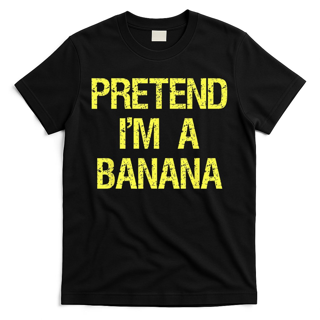 Pretend Im A Banana Funny Lazy Halloween Costume Outfit T-Shirt