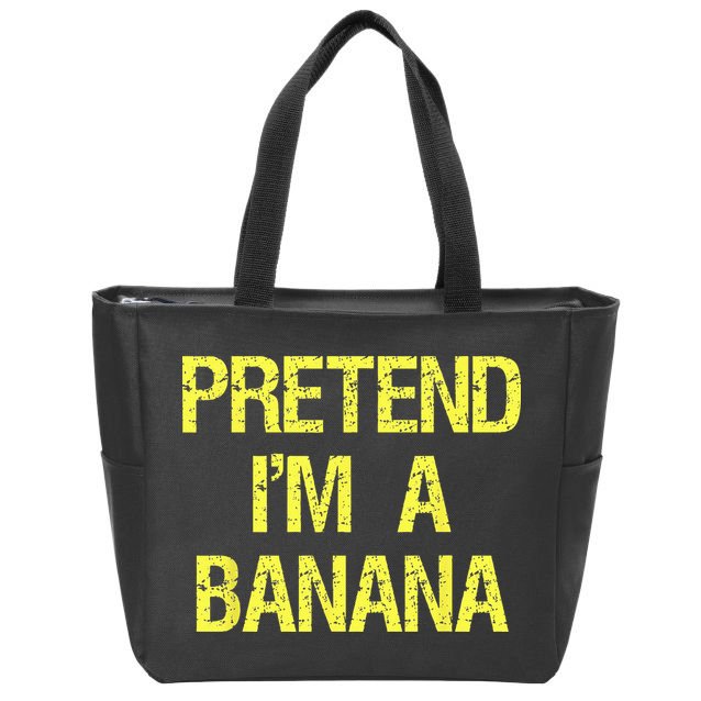 Pretend Im A Banana Funny Lazy Halloween Costume Outfit Zip Tote Bag
