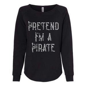 Pretend Im A Pirate Lazy Halloween Costume Womens California Wash Sweatshirt