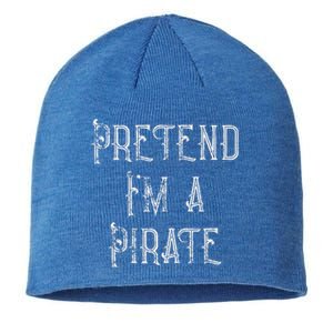 Pretend Im A Pirate Lazy Halloween Costume Sustainable Beanie