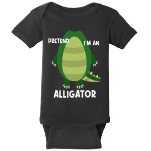 Pretend IM An Alligator Funny Lazy Halloween Costume Baby Bodysuit