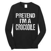 Pretend Im A Crocodile Easy Halloween Costume Long Sleeve Shirt