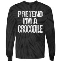 Pretend Im A Crocodile Easy Halloween Costume Tie-Dye Long Sleeve Shirt