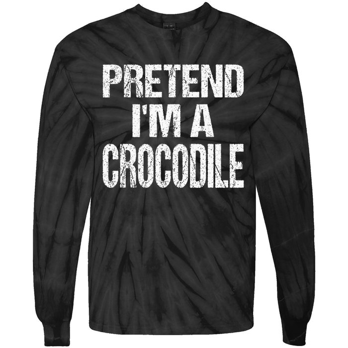 Pretend Im A Crocodile Easy Halloween Costume Tie-Dye Long Sleeve Shirt