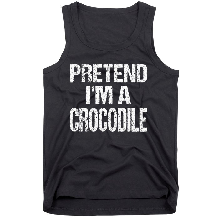 Pretend Im A Crocodile Easy Halloween Costume Tank Top