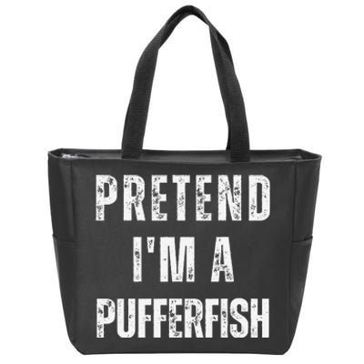 Pretend IM A Pufferfish Matching Costume Funny Halloween Zip Tote Bag