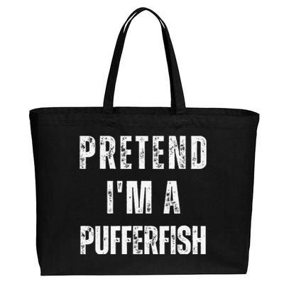 Pretend IM A Pufferfish Matching Costume Funny Halloween Cotton Canvas Jumbo Tote