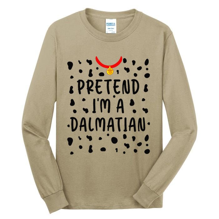 Pretend Im A Dalmatian Funny Lazy Halloween Costume Gift Tall Long Sleeve T-Shirt