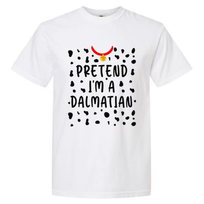 Pretend Im A Dalmatian Funny Lazy Halloween Costume Gift Garment-Dyed Heavyweight T-Shirt