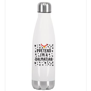 Pretend Im A Dalmatian Funny Lazy Halloween Costume Gift Stainless Steel Insulated Water Bottle