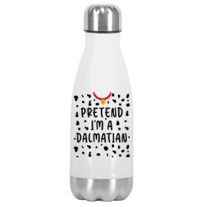 Pretend Im A Dalmatian Funny Lazy Halloween Costume Gift Stainless Steel Insulated Water Bottle