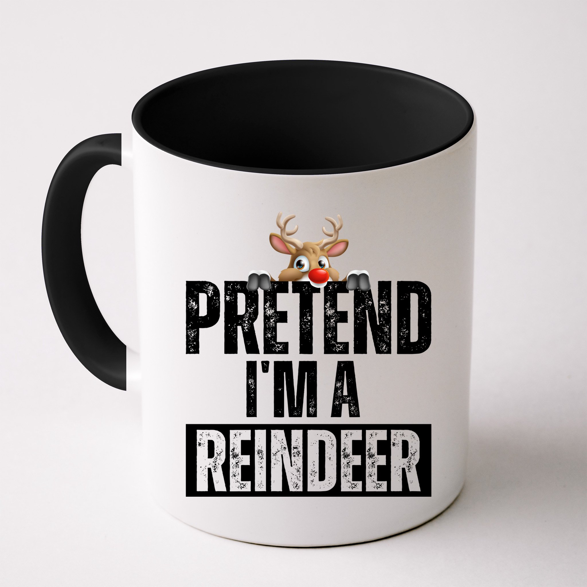 Pretend Im A Reindeer Funny Christmas Mug