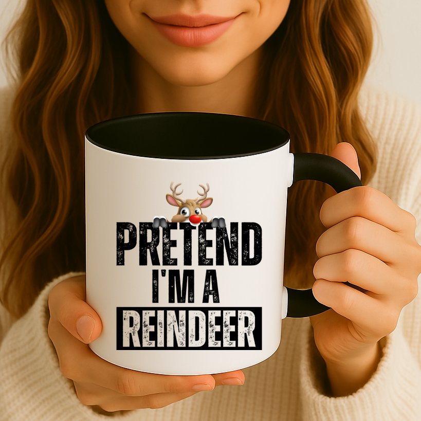 Pretend Im A Reindeer Funny Christmas Mug