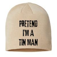 Pretend I'm A Tin Man Halloween Last Minute Costume Party Sustainable Beanie