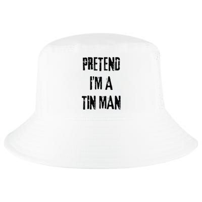 Pretend I'm A Tin Man Halloween Last Minute Costume Party Cool Comfort Performance Bucket Hat