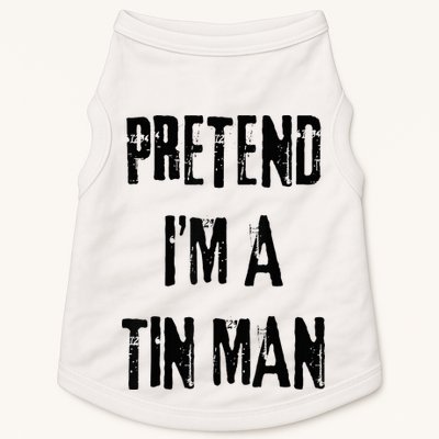 Pretend I'm A Tin Man Halloween Last Minute Costume Party Doggie Tank