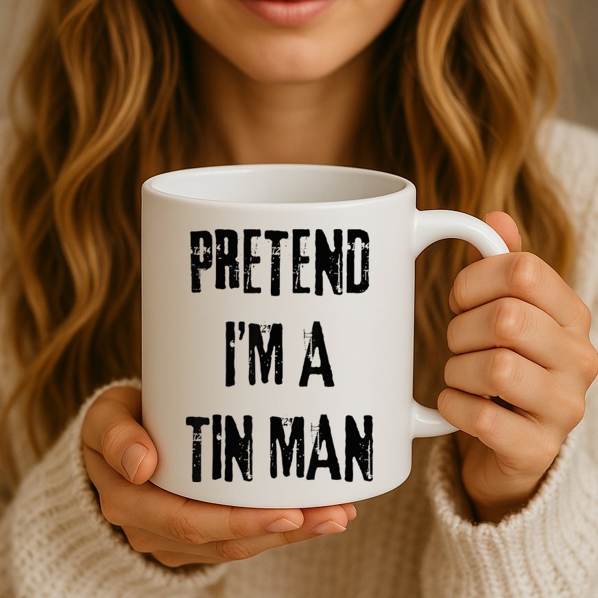 Pretend I'm A Tin Man Halloween Last Minute Costume Party Mug