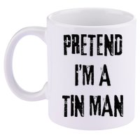 Pretend I'm A Tin Man Halloween Last Minute Costume Party 11oz C Handle Ceramic Mug