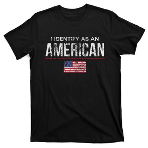 Proudly Identify As American No Identity Politics T-Shirt