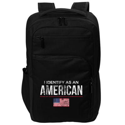 Proudly Identify As American No Identity Politics Impact Tech Backpack