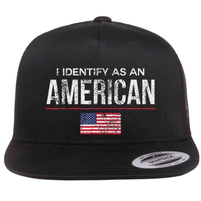 Proudly Identify As American No Identity Politics Flatbill Hat