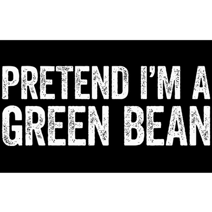 Pretend Im A Green Bean Matching Costume Bumper Sticker