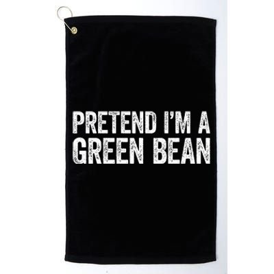 Pretend Im A Green Bean Matching Costume Platinum Collection Golf Towel