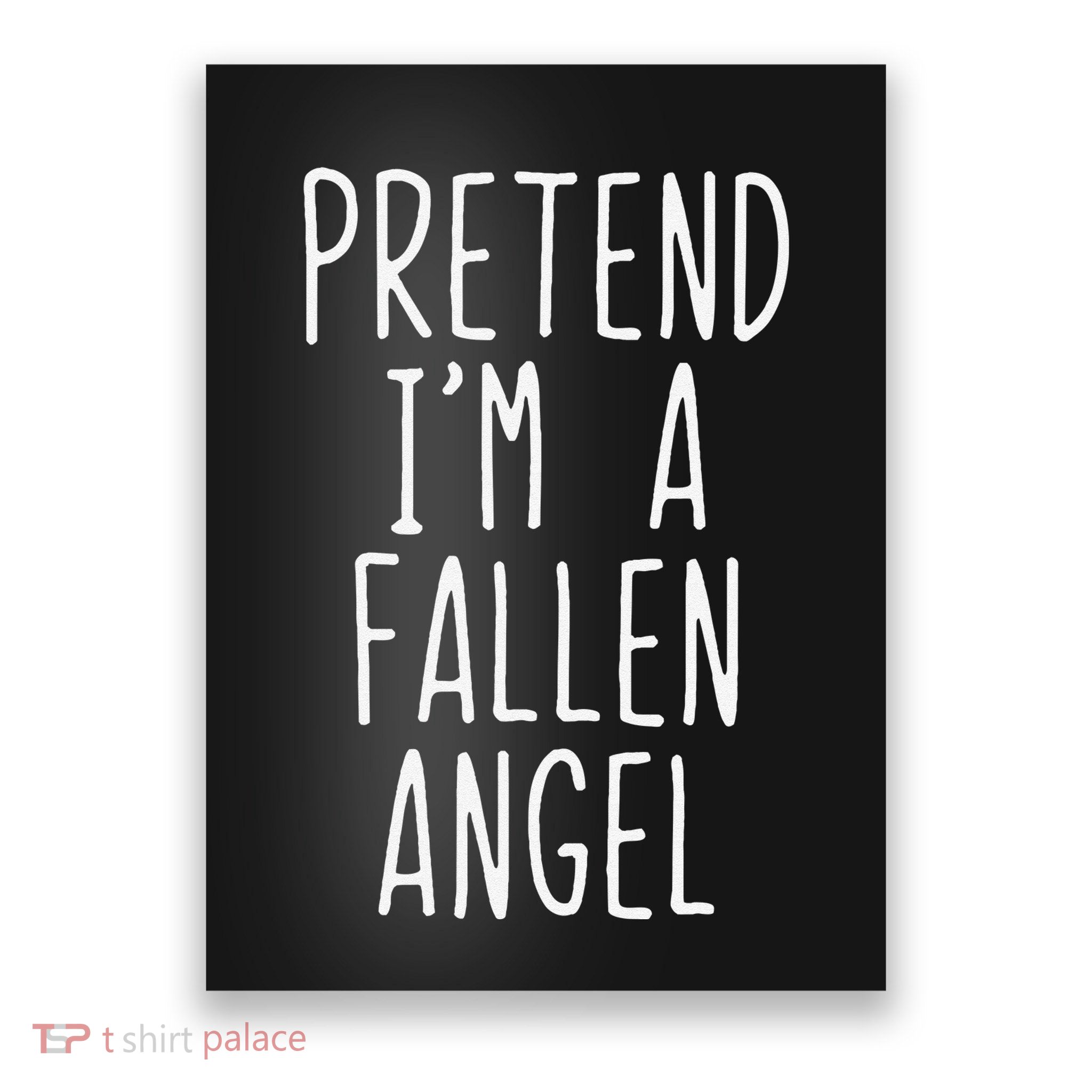 Pretend Im A Fallen Angel Halloween Lazy Easy Poster