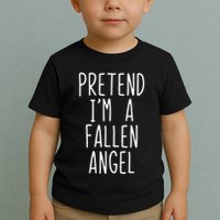 Pretend Im A Fallen Angel Halloween Lazy Easy Toddler T-Shirt