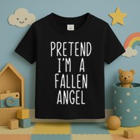 Pretend Im A Fallen Angel Halloween Lazy Easy Toddler T-Shirt