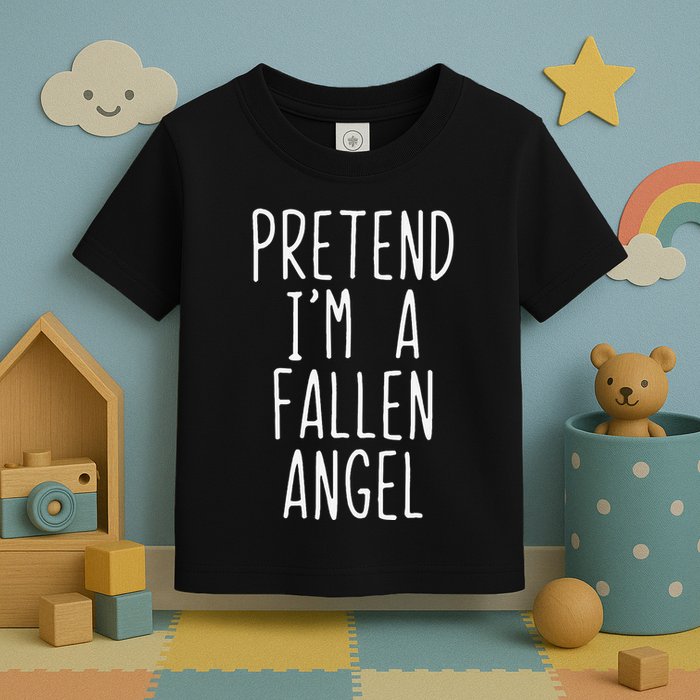 Pretend Im A Fallen Angel Halloween Lazy Easy Toddler T-Shirt
