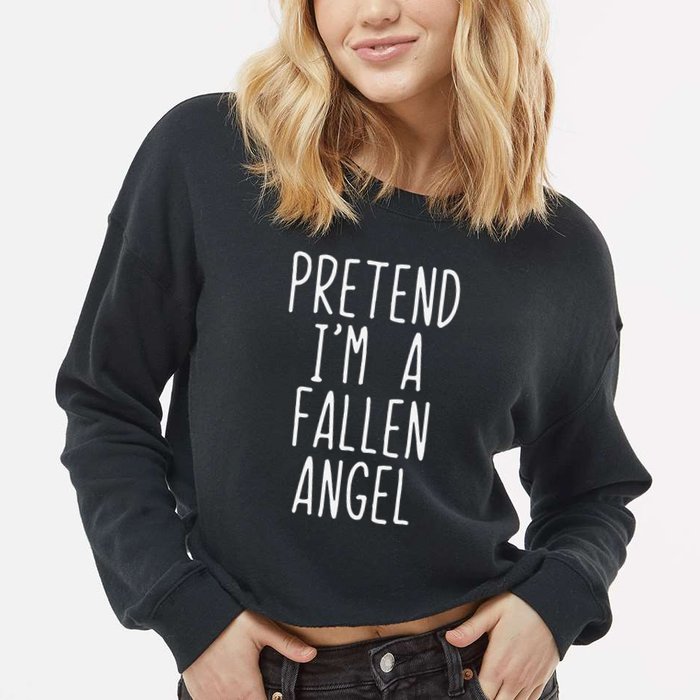 Pretend Im A Fallen Angel Halloween Lazy Easy Cropped Pullover Crew