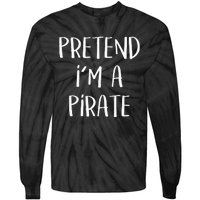 Pretend Im A Pirate Costume Party Funny Halloween Pirate Tie-Dye Long Sleeve Shirt