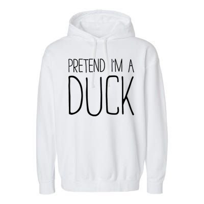 Pretend IM A Duck Adult Women Costume Garment-Dyed Fleece Hoodie