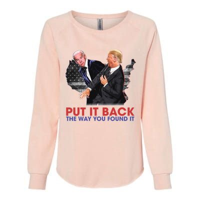 Put It Back The Way You Found It Funny Trump Slap Anti Biden Womens California Wash Sweatshirt