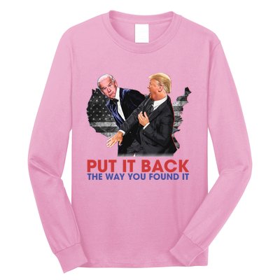 Put It Back The Way You Found It Funny Trump Slap Anti Biden Long Sleeve Shirt