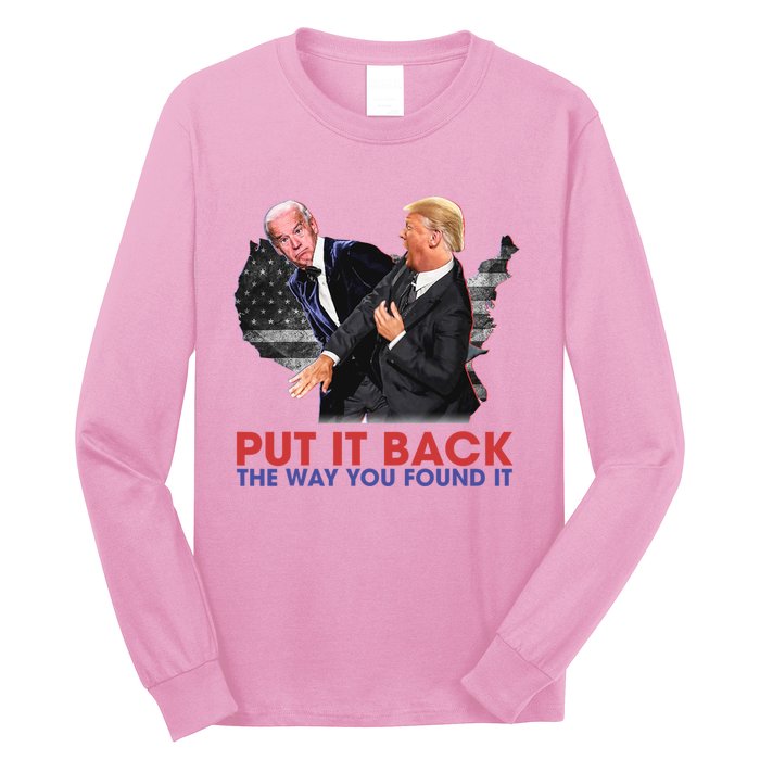 Put It Back The Way You Found It Funny Trump Slap Anti Biden Long Sleeve Shirt