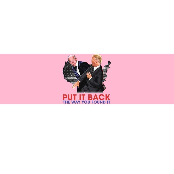 Put It Back The Way You Found It Funny Trump Slap Anti Biden Bumper Sticker