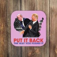 Put It Back The Way You Found It Funny Trump Slap Anti Biden Coaster