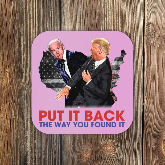 Put It Back The Way You Found It Funny Trump Slap Anti Biden Coaster