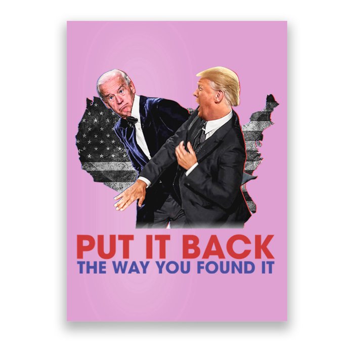 Put It Back The Way You Found It Funny Trump Slap Anti Biden Poster