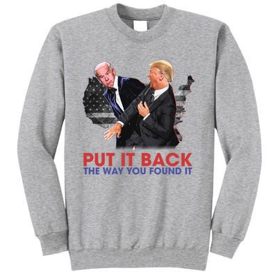 Put It Back The Way You Found It Funny Trump Slap Anti Biden Tall Sweatshirt