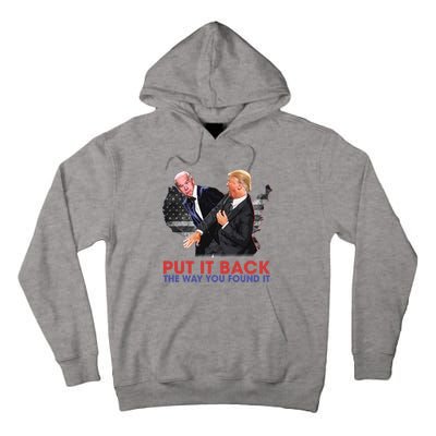 Put It Back The Way You Found It Funny Trump Slap Anti Biden Tall Hoodie