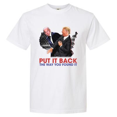 Put It Back The Way You Found It Funny Trump Slap Anti Biden Garment-Dyed Heavyweight T-Shirt