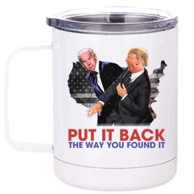 Put It Back The Way You Found It Funny Trump Slap Anti Biden 12 oz Stainless Steel Tumbler Cup