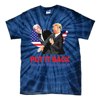 Put It Back The Way You Found It Trump Slap Biden Tie-Dye T-Shirt